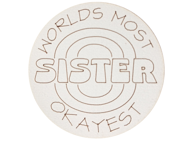 Worlds most okayest Sister - Magnet